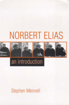 Stephen Mennell - Norbert Elias: An Introduction - 9781900621205 - V9781900621205