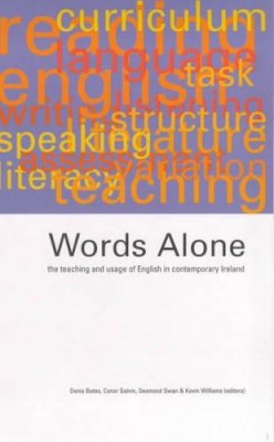Unknown - Words Alone: The Teaching and Usage of English in Contemporary Ireland - 9781900621335 - KEX0210589