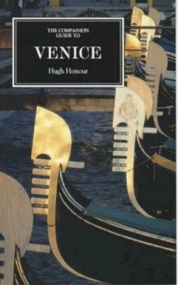 Hugh Honour - The Companion Guide to Venice (Companion Guides) - 9781900639248 - 9781900639248