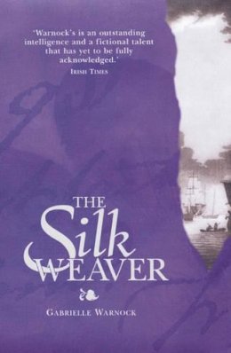 Gabrielle Warnock - The Silk Weaver - 9781900724265 - KHS1028516