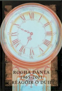 Greagoir O´duill - Rogha Danta: 1965-2001 (Irish Edition) - 9781901176261 - V9781901176261