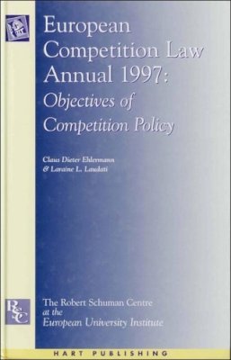  - European Competition Law Annual 1997: Objectives of Competition Policy - 9781901362671 - V9781901362671