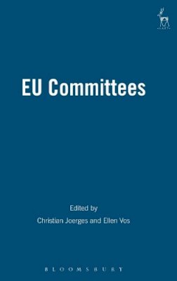 Christian Joerges - EU Committees: Social Regulation, Law and Politics - 9781901362688 - V9781901362688