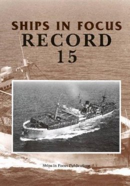 Ships In Focus Publications - Ships in Focus Record 15 - 9781901703122 - V9781901703122