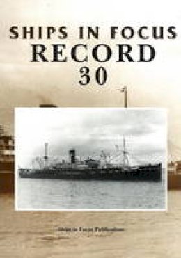 Ships In Focus Publications - Ships in Focus Record 30 - 9781901703764 - V9781901703764
