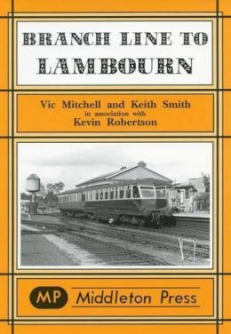 Mitchell Vic - Branch Lines to Lambourn - 9781901706703 - V9781901706703