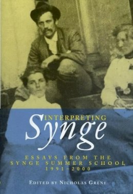 Nicholas Grene (Ed.) - Interpreting Synge: Essays from the Synge Summer School, 1991-2000 - 9781901866476 - V9781901866476