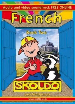 Lucy Maud Montgomery - Skoldo Book Two French: French for Children + Youtube Support (Primary French for Children) - 9781901870664 - V9781901870664