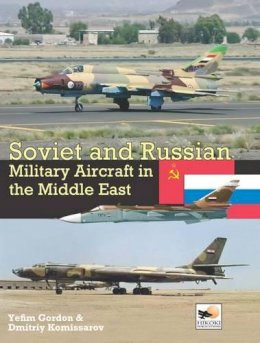 Yefim Gordon - Soviet and Russian Military Aircraft in Africa: Air Arms, Equipment and Conflicts Since 1955 - 9781902109275 - V9781902109275