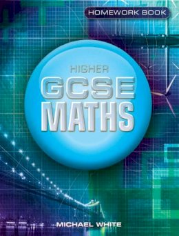 Michael White - Essential Maths for GCSE: Higher Homework - 9781902214603 - V9781902214603