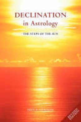 Paul F. Newman - Declination in Astrology - 9781902405223 - V9781902405223