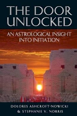 Ashcroft-Nowicki, Dolores; Norris, Stephanie V. - The Door Unlocked: An Astrological Insight into Initiation - 9781902405476 - V9781902405476