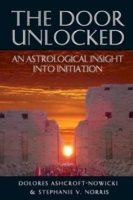 Dolores Ashcroft-Nowicki - The Door Unlocked: An Astrological Insight into Initiation - 9781902405476 - V9781902405476