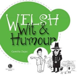 Camilla Zajac - Welsh Wit & Humour: Packed with Fun for All the Family - 9781902674599 - V9781902674599