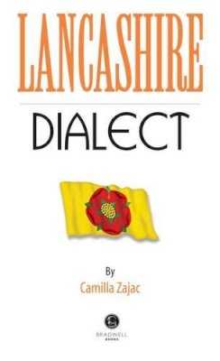 Roger Hargreaves - Lancashire Dialect: A Selection of Words and Anecdotes from Around Lancashire - 9781902674964 - V9781902674964