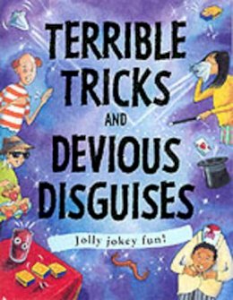 Susan Martineau - Terrible Tricks And Devious Disguises (Gruesome Series) - 9781902915630 - KCW0007487