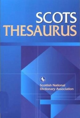 Scottish Language Dictionaries (Ed.) - Scots Thesaurus - 9781902930039 - V9781902930039