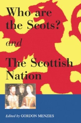 Gordon Menzies - Who are the Scots/The Scottish Nation - 9781902930381 - V9781902930381