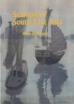 Alan Davidson - Seafood of South-East Asia - 9781903018231 - V9781903018231