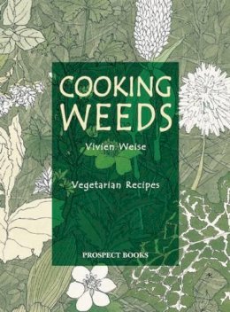 Vivien Weise - Cooking Weeds - 9781903018309 - V9781903018309