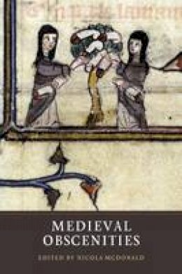 Nicola Mcdonald - Medieval Obscenities - 9781903153505 - V9781903153505
