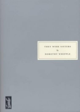 Dorothy Whipple - They Were Sisters - 9781903155462 - 9781903155462