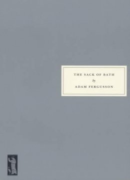 Adam Fergusson - The Sack of Bath - 9781903155837 - V9781903155837