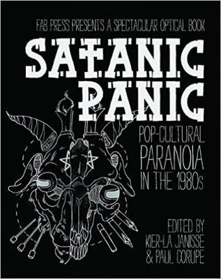 Paul Corupe - Satanic Panic: Pop-Cultural Paranoia in the 1980s - 9781903254868 - V9781903254868