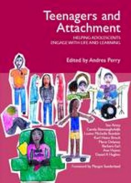 Dan Hughes - Teenagers and Attachment: Helping Adolescents Engage with Life and Learning - 9781903269138 - V9781903269138