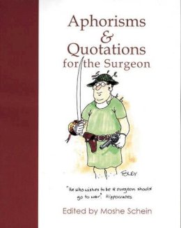 Schein - Aphorisms and Quotations for the Surgeon - 9781903378113 - V9781903378113