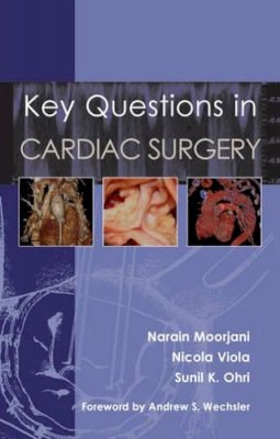 Dr Narain Moorjani - Key Questions in Cardiac Surgery - 9781903378694 - V9781903378694