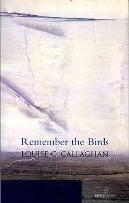Louise C. Callaghan - Remember the Birds - 9781903392515 - 9781903392515