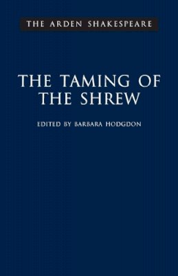 William Shakespeare - The Taming of The Shrew: Third Series (Arden Shakespeare) - 9781903436929 - V9781903436929
