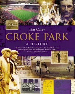 Tim Carey - Croke Park: A History - 9781903464540 - KJE0002385