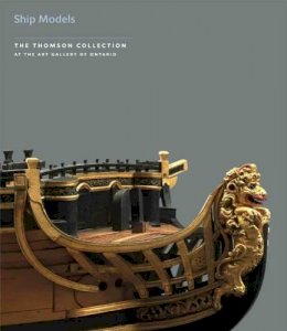 Simon Stephens - SHIP MODELS (The Thomson Collection at the Art Gallery of Ontario) - 9781903470824 - V9781903470824