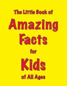 Martin Ellis - The Little Book of Amazing Facts for Kids of All Ages - 9781903506394 - V9781903506394