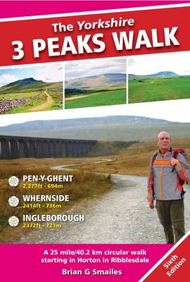 Brian Gordon Smailes - The Yorkshire 3 Peaks Walk: A 25 Mile Circular Walk Starting in Horton in Ribblesdale - 9781903568781 - V9781903568781