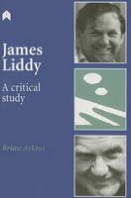 Brian Arkins - James Liddy: A Critical Study - 9781903631072 - 9781903631072 Brian Arkins - James Liddy: A Critical Study - 9781903631072 - 9781903631072