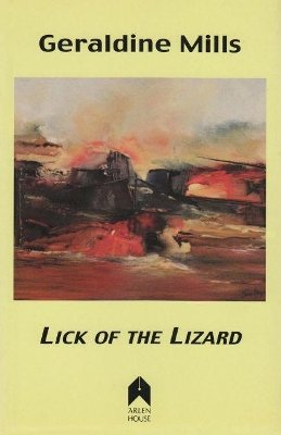 Mills, Geraldine - Lick of the Lizard - 9781903631737 - 9781903631737