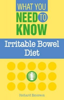 Richard Emerson - Irritable Bowel Diet (What You Need to Know) - 9781903784358 - V9781903784358