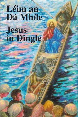Padrai O Fiannachta - Léim an dá mhíle / Jesus in Dingle - 9781903896273 - 9781903896273