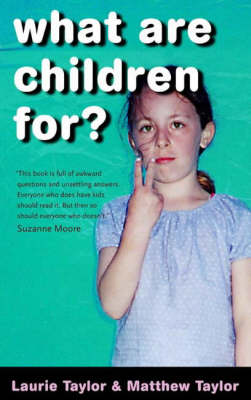 Matthew Taylor - What Are Children For? - 9781904095255 - KNW0010625