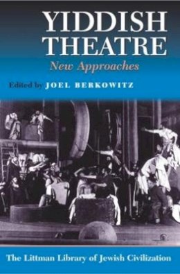 Author Joel Berkowitz (Ed.) - Yiddish Theatre - 9781904113775 - V9781904113775