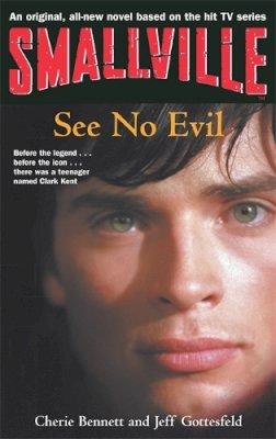 Cherie Bennett - Smallville: See No Evil - 9781904233237 - KEX0260488