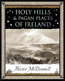 Hector Mcdonnell - HOLY HILLS & PAGAN PLACES OF IRELAN - 9781904263623 - V9781904263623