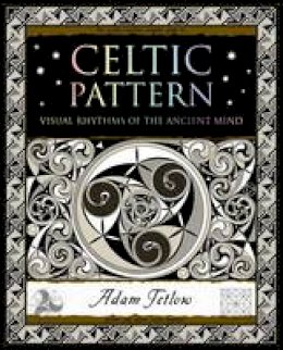 Adam Tetlow - Celtic Pattern: Visual Rhythms of the Ancient Mind - 9781904263708 - V9781904263708