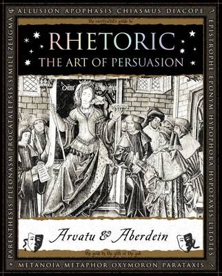 Adina Arvatu - Rhetoric: The Art of Persuasion - 9781904263906 - V9781904263906