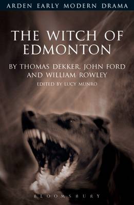 Thomas Et Al Dekker - The Witch of Edmonton (Arden Early Modern Drama) - 9781904271529 - V9781904271529