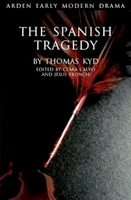Thomas Kyd - The Spanish Tragedy (Arden Early Modern Drama) - 9781904271604 - V9781904271604