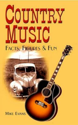 Mike Evans - Country Music Facts, Figures & Fun - 9781904332534 - KHS1002393